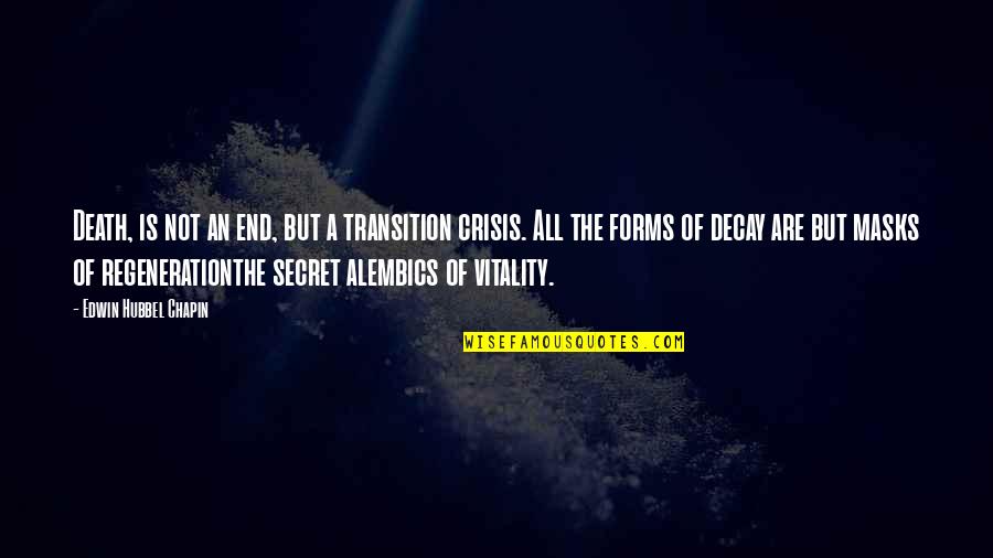Paraderos Metropolitano Quotes By Edwin Hubbel Chapin: Death, is not an end, but a transition