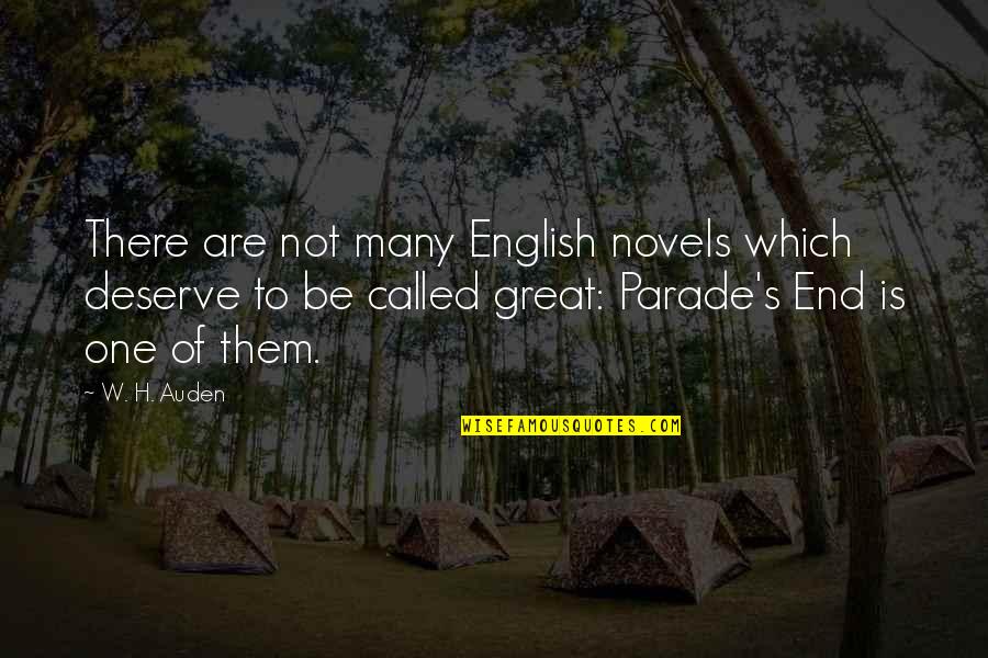 Parades Quotes By W. H. Auden: There are not many English novels which deserve