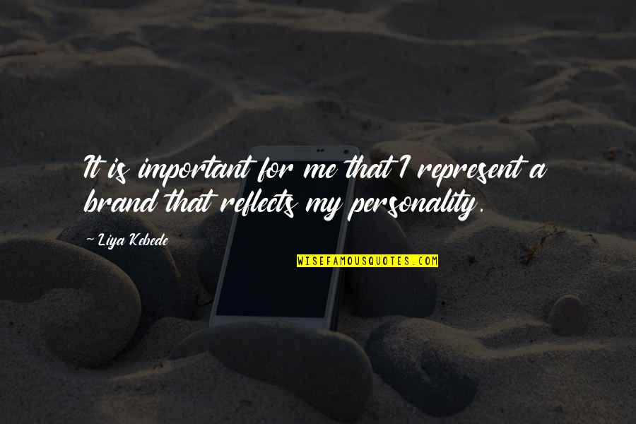 Paradigm Quotes And Quotes By Liya Kebede: It is important for me that I represent