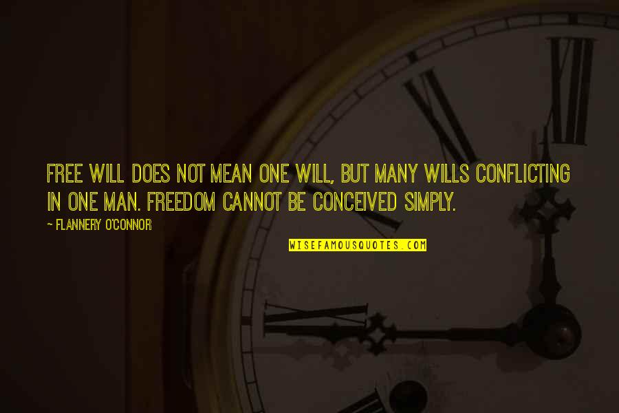 Paradigma Significado Quotes By Flannery O'Connor: Free will does not mean one will, but Paradigma Significado Quotes By Flannery O'Connor: Free will does not mean one will, but
