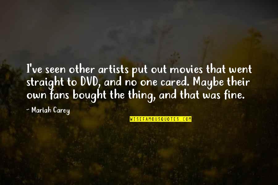 Paradise Islands Quotes By Mariah Carey: I've seen other artists put out movies that Paradise Islands Quotes By Mariah Carey: I've seen other artists put out movies that