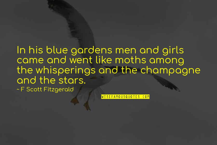 Paradise Quotes By F Scott Fitzgerald: In his blue gardens men and girls came