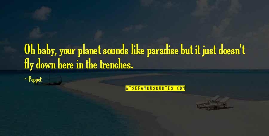 Paradise Quotes By Poppet: Oh baby, your planet sounds like paradise but