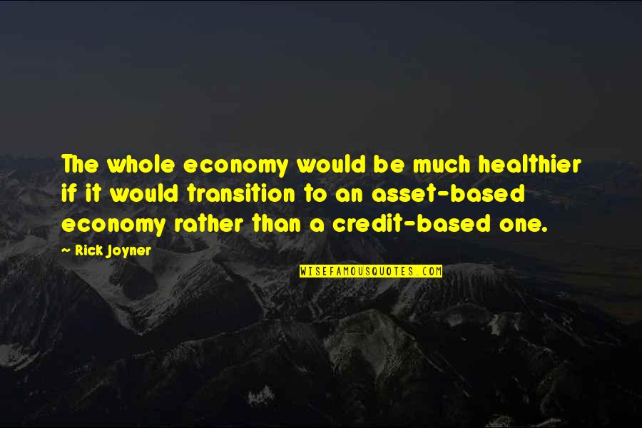 Paradisus Cancun Quotes By Rick Joyner: The whole economy would be much healthier if