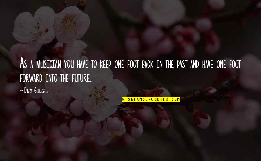 Paradores De Pr Quotes By Dizzy Gillespie: As a musician you have to keep one Paradores De Pr Quotes By Dizzy Gillespie: As a musician you have to keep one