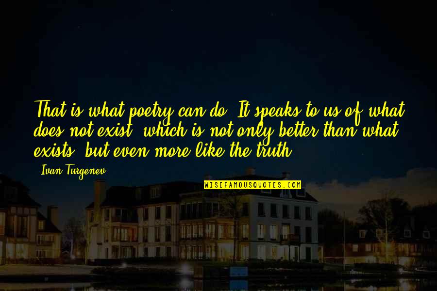 Paradowski Swim Quotes By Ivan Turgenev: That is what poetry can do. It speaks Paradowski Swim Quotes By Ivan Turgenev: That is what poetry can do. It speaks