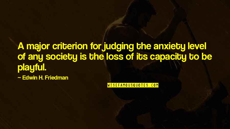 Paragliders With Motor Quotes By Edwin H. Friedman: A major criterion for judging the anxiety level Paragliders With Motor Quotes By Edwin H. Friedman: A major criterion for judging the anxiety level