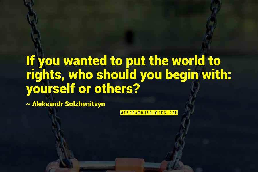 Paragliding Quotes By Aleksandr Solzhenitsyn: If you wanted to put the world to