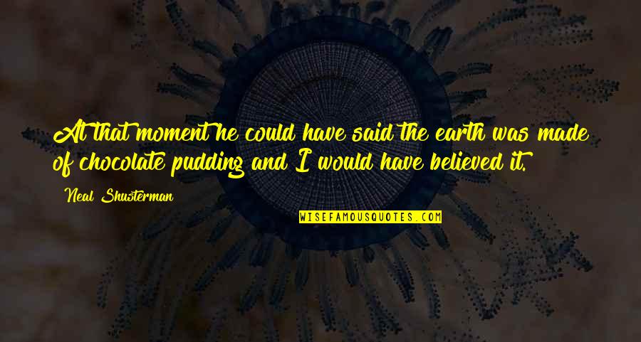 Paraguas Lleva Quotes By Neal Shusterman: At that moment he could have said the Paraguas Lleva Quotes By Neal Shusterman: At that moment he could have said the