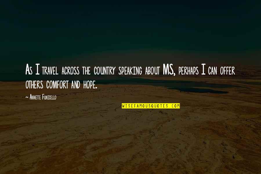 Paraguay Quotes By Annette Funicello: As I travel across the country speaking about
