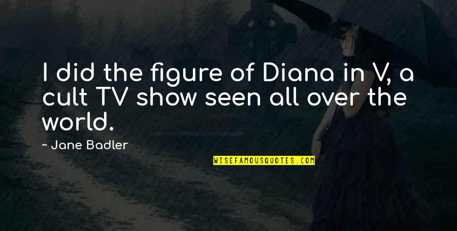 Paralizador Electrico Quotes By Jane Badler: I did the figure of Diana in V,