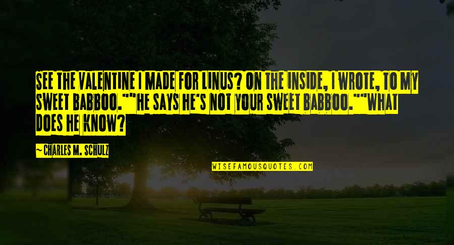 Parallax Effect Quotes By Charles M. Schulz: See the valentine I made for Linus? On Parallax Effect Quotes By Charles M. Schulz: See the valentine I made for Linus? On