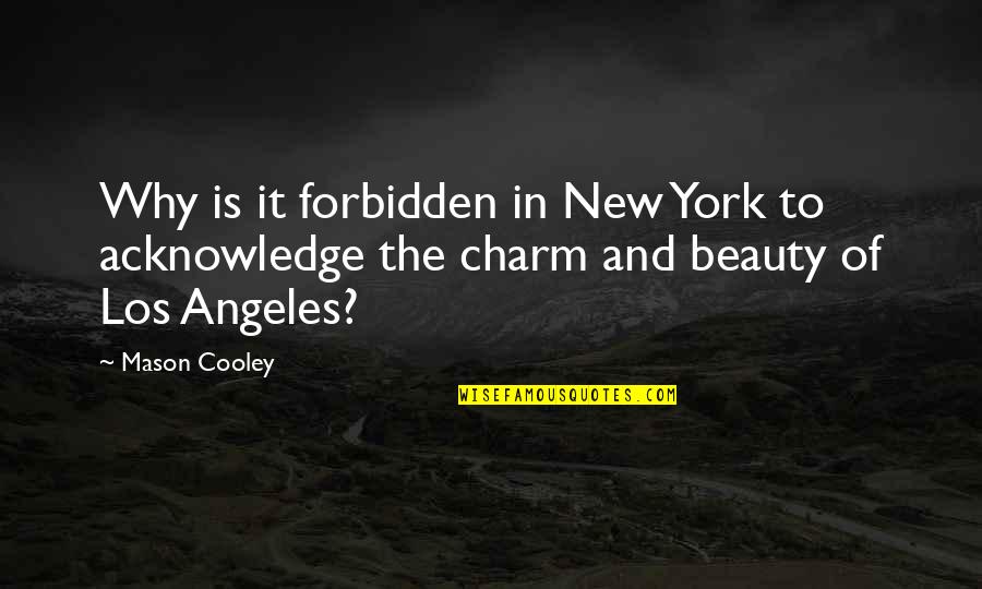 Parallax Rocket Quotes By Mason Cooley: Why is it forbidden in New York to