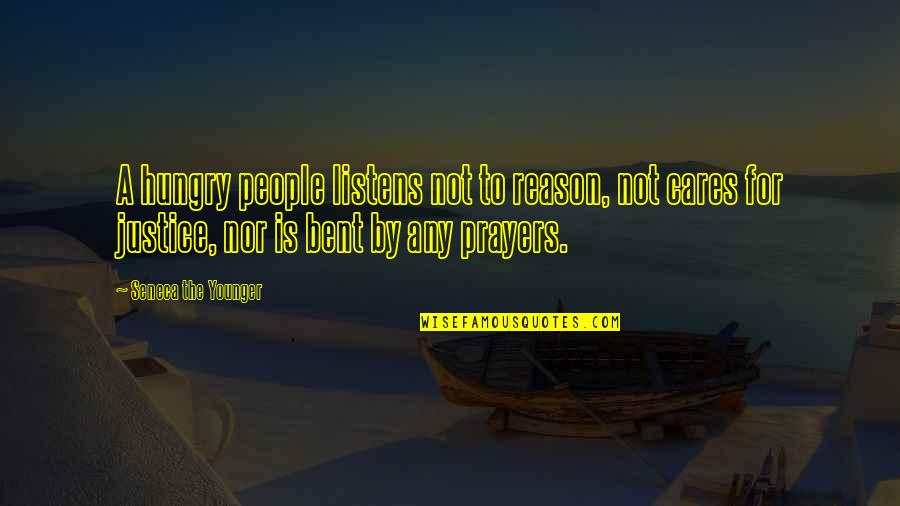 Parallel Circuit Quotes By Seneca The Younger: A hungry people listens not to reason, not