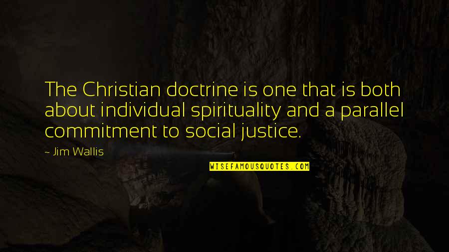 Parallel Quotes By Jim Wallis: The Christian doctrine is one that is both