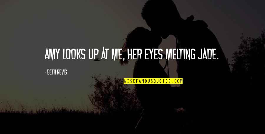 Parallel Worlds Quotes By Beth Revis: Amy looks up at me, her eyes melting