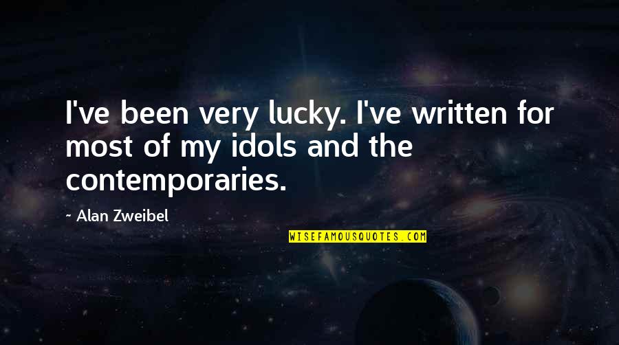 Paralleled Quotes By Alan Zweibel: I've been very lucky. I've written for most