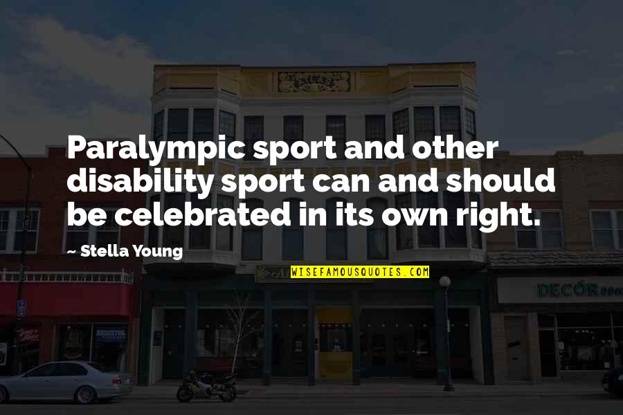 Paralympic Quotes By Stella Young: Paralympic sport and other disability sport can and