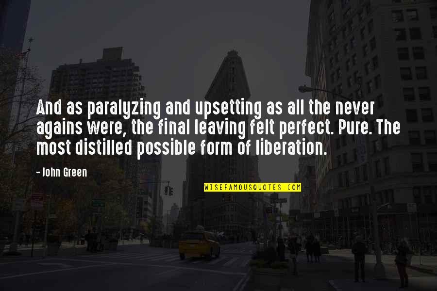 Paralyzing Quotes By John Green: And as paralyzing and upsetting as all the Paralyzing Quotes By John Green: And as paralyzing and upsetting as all the