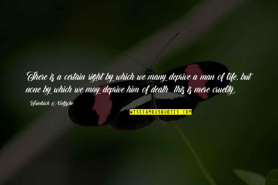Paramecia Devil Quotes By Friedrich Nietzsche: There is a certain right by which we Paramecia Devil Quotes By Friedrich Nietzsche: There is a certain right by which we
