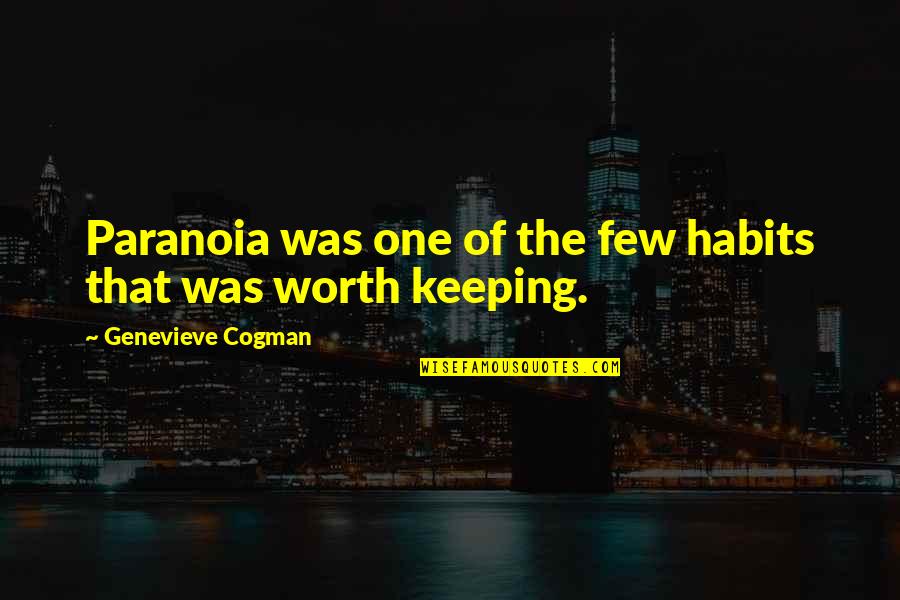 Paranoia Quotes By Genevieve Cogman: Paranoia was one of the few habits that