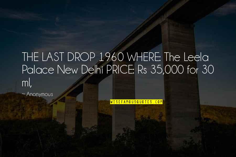 Paranormal Holiday Quotes By Anonymous: THE LAST DROP 1960 WHERE: The Leela Palace