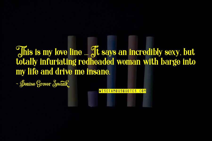 Paranormal Life Quotes By Denise Grover Swank: This is my love line ... It says