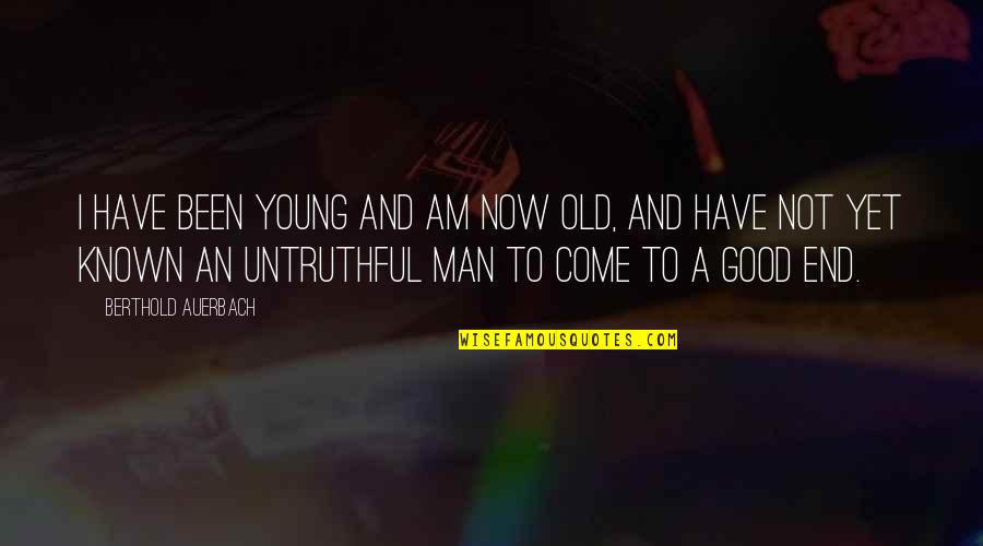 Paranormalfantasy Quotes By Berthold Auerbach: I have been young and am now old, Paranormalfantasy Quotes By Berthold Auerbach: I have been young and am now old,