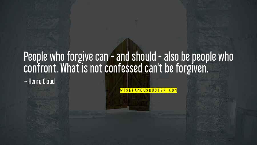 Parantham Quotes By Henry Cloud: People who forgive can - and should - Parantham Quotes By Henry Cloud: People who forgive can - and should -