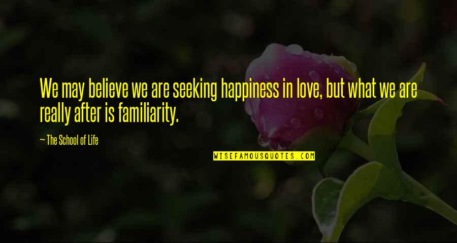 Paraphrast Quotes By The School Of Life: We may believe we are seeking happiness in Paraphrast Quotes By The School Of Life: We may believe we are seeking happiness in