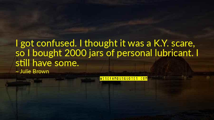 Pararrayos Mexico Quotes By Julie Brown: I got confused. I thought it was a