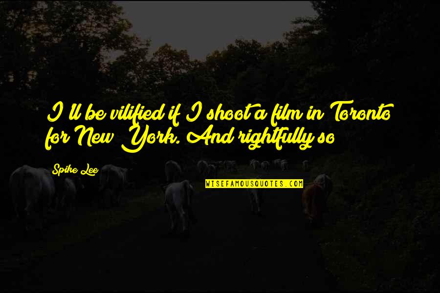 Parasails For Sale Quotes By Spike Lee: I'll be vilified if I shoot a film