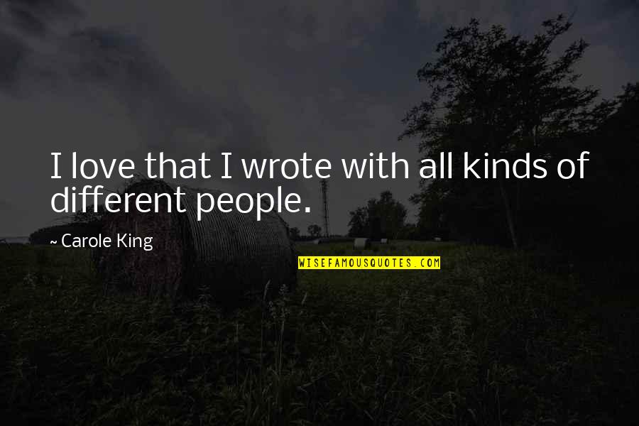 Paraschiv Adrian Quotes By Carole King: I love that I wrote with all kinds