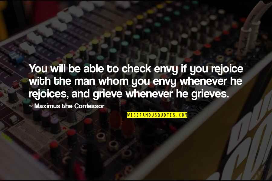Parashara Quotes By Maximus The Confessor: You will be able to check envy if