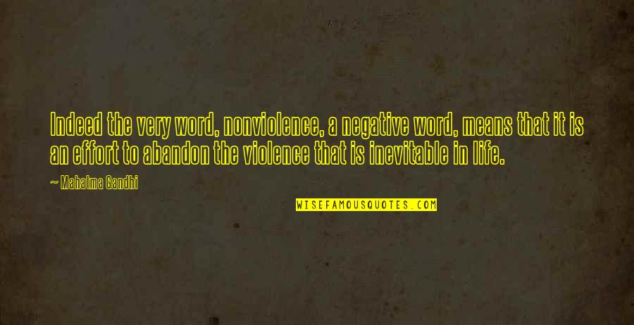 Parasite Rex Quotes By Mahatma Gandhi: Indeed the very word, nonviolence, a negative word,