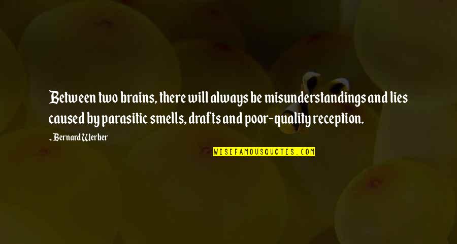 Parasitic Quotes By Bernard Werber: Between two brains, there will always be misunderstandings