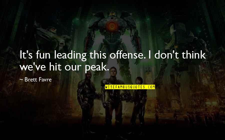 Paraskevi Kerasioti Quotes By Brett Favre: It's fun leading this offense. I don't think
