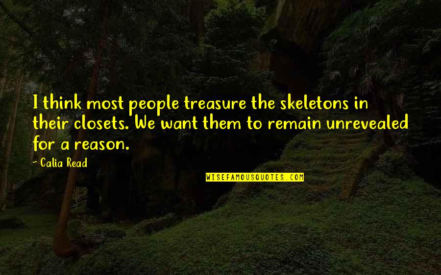 Paratrooping Quotes By Calia Read: I think most people treasure the skeletons in