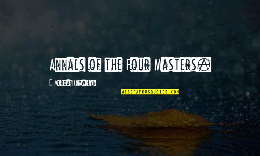 Parboiled Roasted Quotes By Morgan Llywelyn: Annals of the Four Masters. Parboiled Roasted Quotes By Morgan Llywelyn: Annals of the Four Masters.