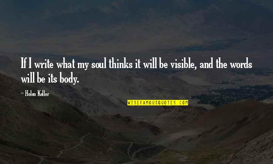 Parcelled Synonym Quotes By Helen Keller: If I write what my soul thinks it
