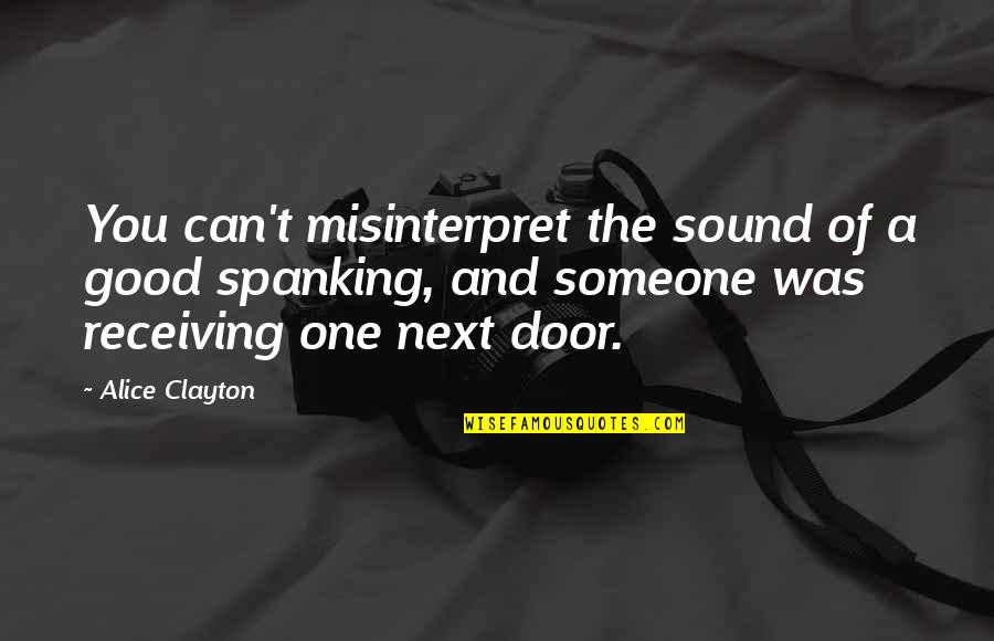 Parchmentlike Quotes By Alice Clayton: You can't misinterpret the sound of a good
