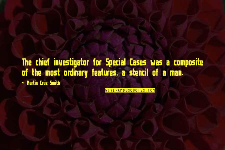 Parciales Ingenieria Quotes By Martin Cruz Smith: The chief investigator for Special Cases was a