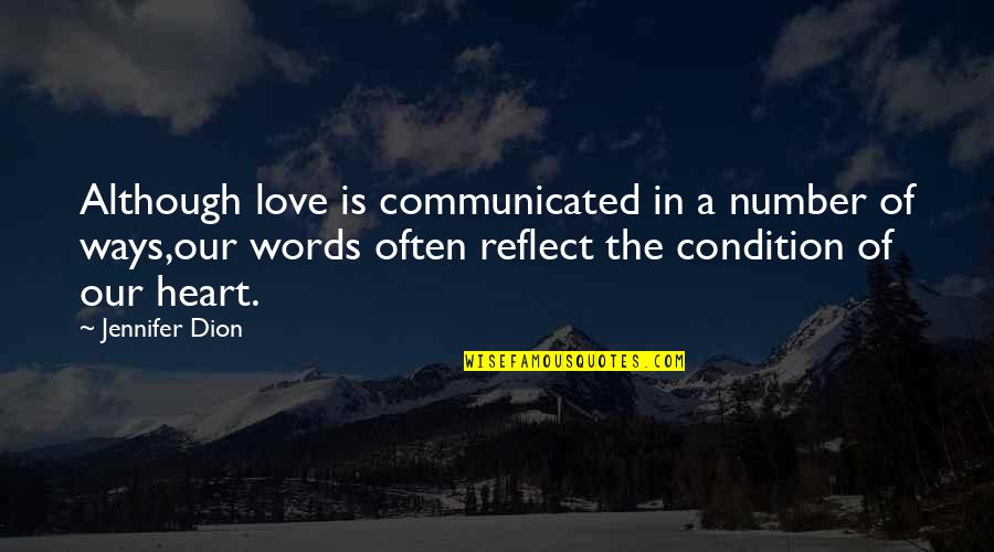 Parcival Story Quotes By Jennifer Dion: Although love is communicated in a number of Parcival Story Quotes By Jennifer Dion: Although love is communicated in a number of