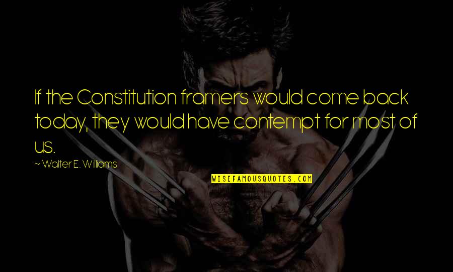 Parcul National Bucegi Quotes By Walter E. Williams: If the Constitution framers would come back today, Parcul National Bucegi Quotes By Walter E. Williams: If the Constitution framers would come back today,