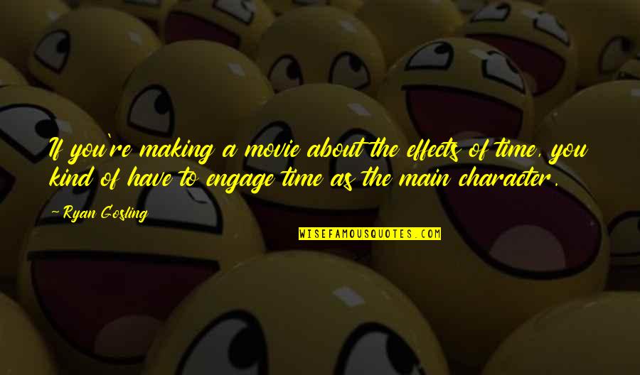 Pardini Pistols Quotes By Ryan Gosling: If you're making a movie about the effects Pardini Pistols Quotes By Ryan Gosling: If you're making a movie about the effects
