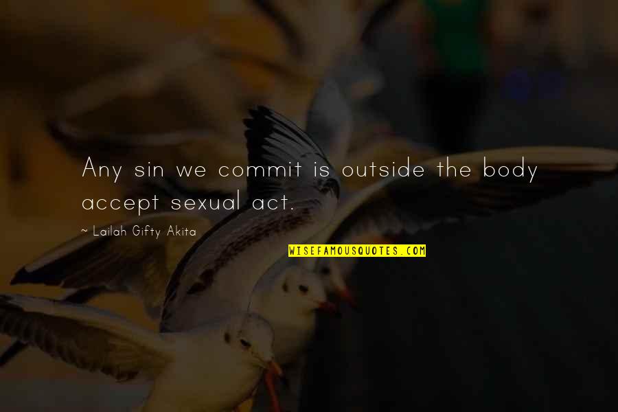 Pardo Quotes By Lailah Gifty Akita: Any sin we commit is outside the body