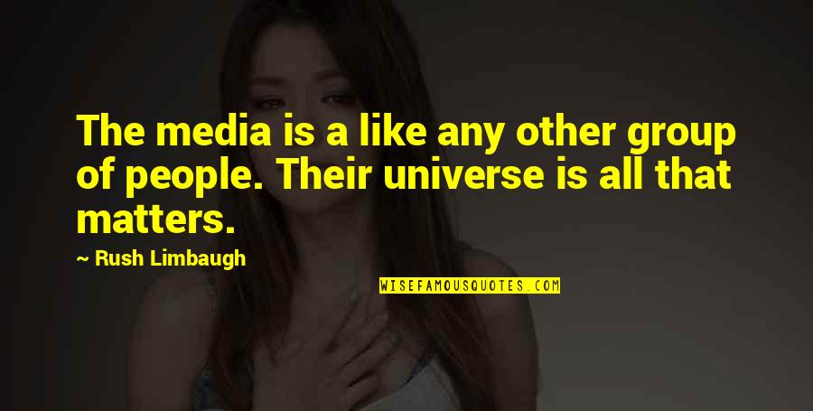 Pardon Our Dust Quotes By Rush Limbaugh: The media is a like any other group