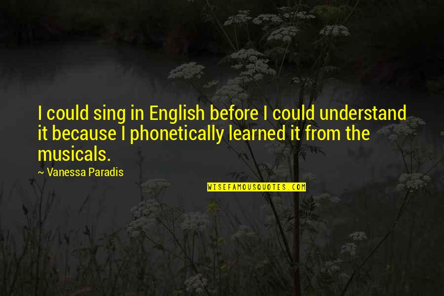 Pardoned Synonym Quotes By Vanessa Paradis: I could sing in English before I could