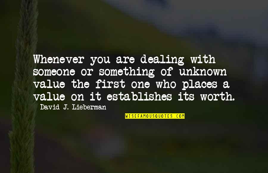 Pared Quotes By David J. Lieberman: Whenever you are dealing with someone or something