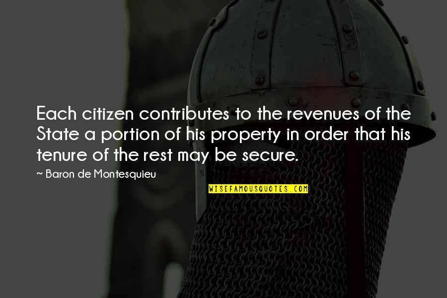 Pareles New York Quotes By Baron De Montesquieu: Each citizen contributes to the revenues of the